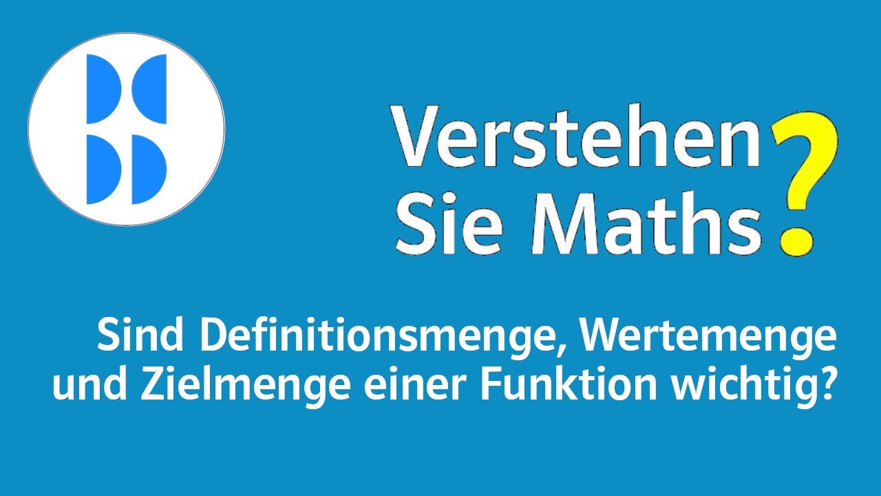 148 Sind Definitionsmenge, Wertemenge und Zielmenge einer Funktion wichtig?