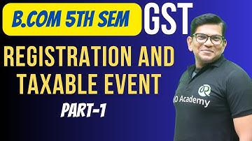 B.com 5th sem | Sampurna  Batch | GST | Registration and taxable event | #gst #kud