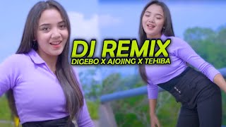 DJ PALING ENAK SEDUNIA DIGEBO X AJOJING X TEHIBA SEDANG RAME PALING DI CARI