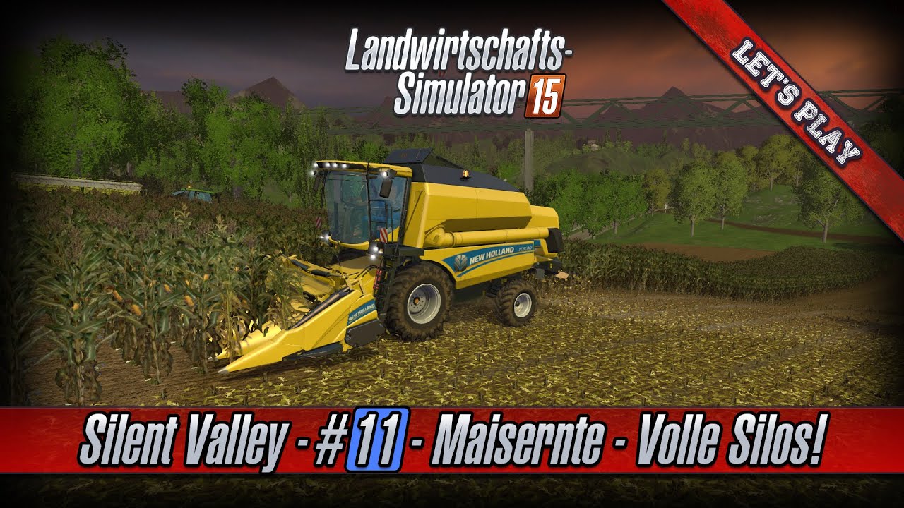Let's Play LS15 ★ Silent Valley ★ #11 ★ Maisernte ★ Ich wünsche mir volle Silos!