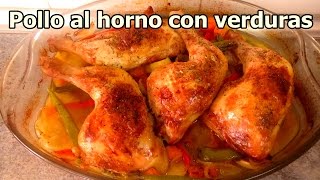 Pollo al HORNO con VERDURAS FÁCIL de hacer - Cocina Casera y Facil