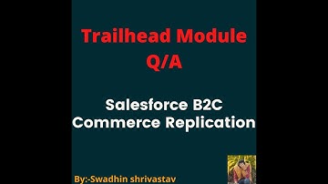 Salesforce B2C Commerce Replication #trailhead #swadhinshrivastav