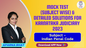 Indian Penal Code Mock Test-Detailed Solutions Recorded for Karnataka Judiciaryl Aparna Bhat