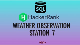#12 Weather Observation Station 7  |  HackerRank SQL Solutions