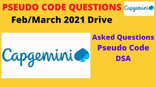 Capgemini Pseudo Code 2021 | Asked Questions in Drive Feb/March 2021 | DSA Questions