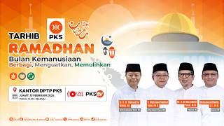 [ Live] Tarhib Ramadhan DPP PKS : Bulan Kemanusiaan, Berbagi, Menguatkan dan Memulihkan