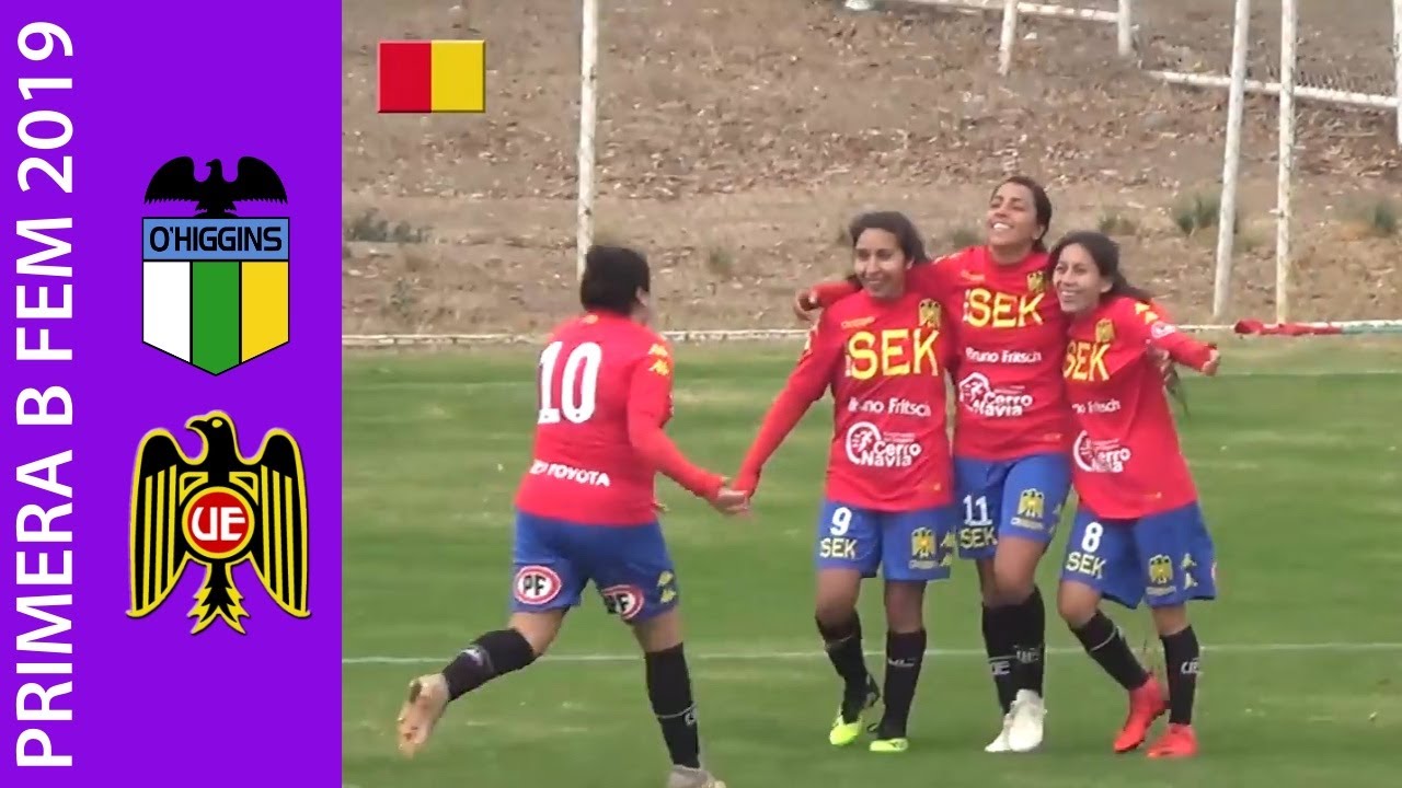 O'Higgins 0-1 Unión - Primera Rueda Campeonato Femenino Primera B 2019 - Resumen - YouTube