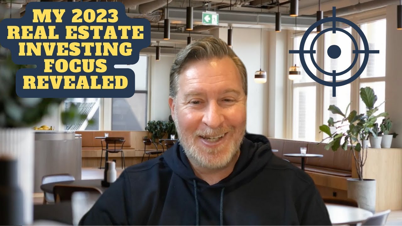 My 2023 Real Estate Investing Focus Revealed - YouTube
