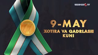 9 may – Xotira va qadrlash kuni