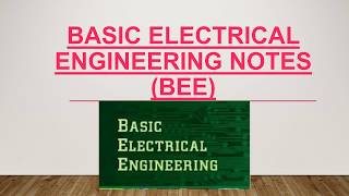 Basic Electrical Engineering Notes BEE