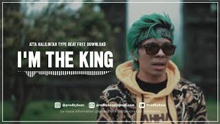 ATTA HALILINTAR TYPE BEAT - I'M THE KING [FREE]