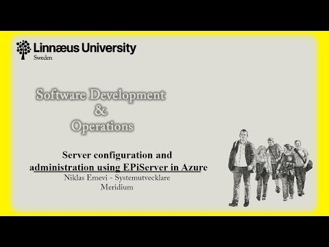 Guest Lecture - Server configuration and administration using EPiServer in Azure