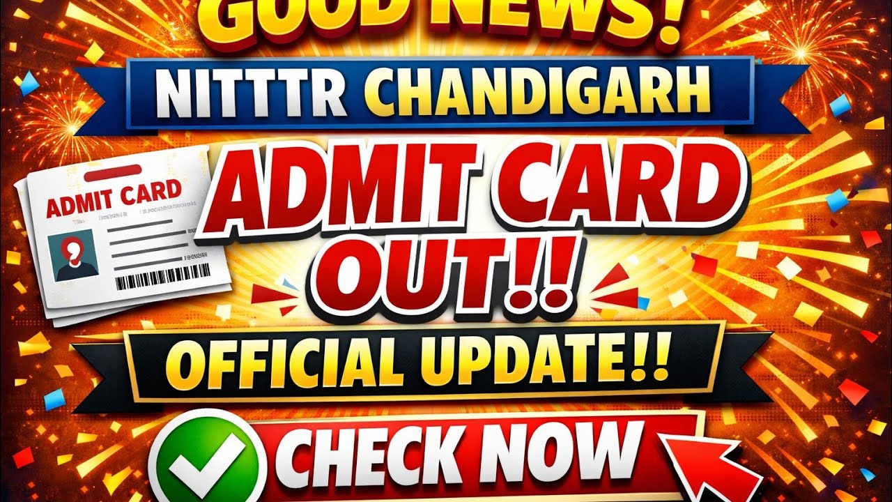 Good News! NITTTR Chandigarh Admit Card Out 🔥 Official Update | Download Now