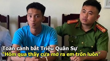 Triệu Quân Sự: "Cứ hở ra một tí là em trốn được"