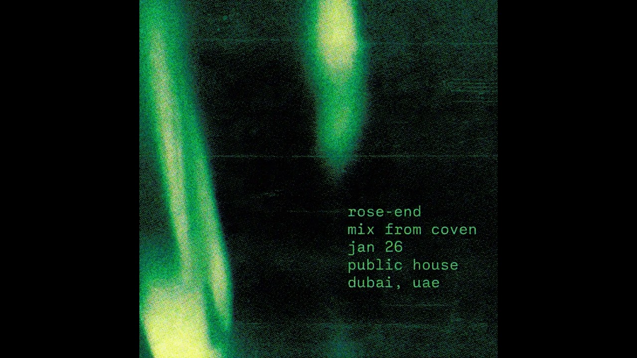 Rose-End - Live mix from Coven / Public House, Dubai / Jan 2026