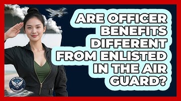 Are Officer Benefits Different From Enlisted In The Air Guard?
