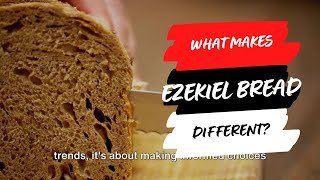 What Makes Ezekiel Bread Different?