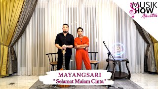 Selamat malam cinta - Mayangsari MUSIK SHOW AKUSTIK 