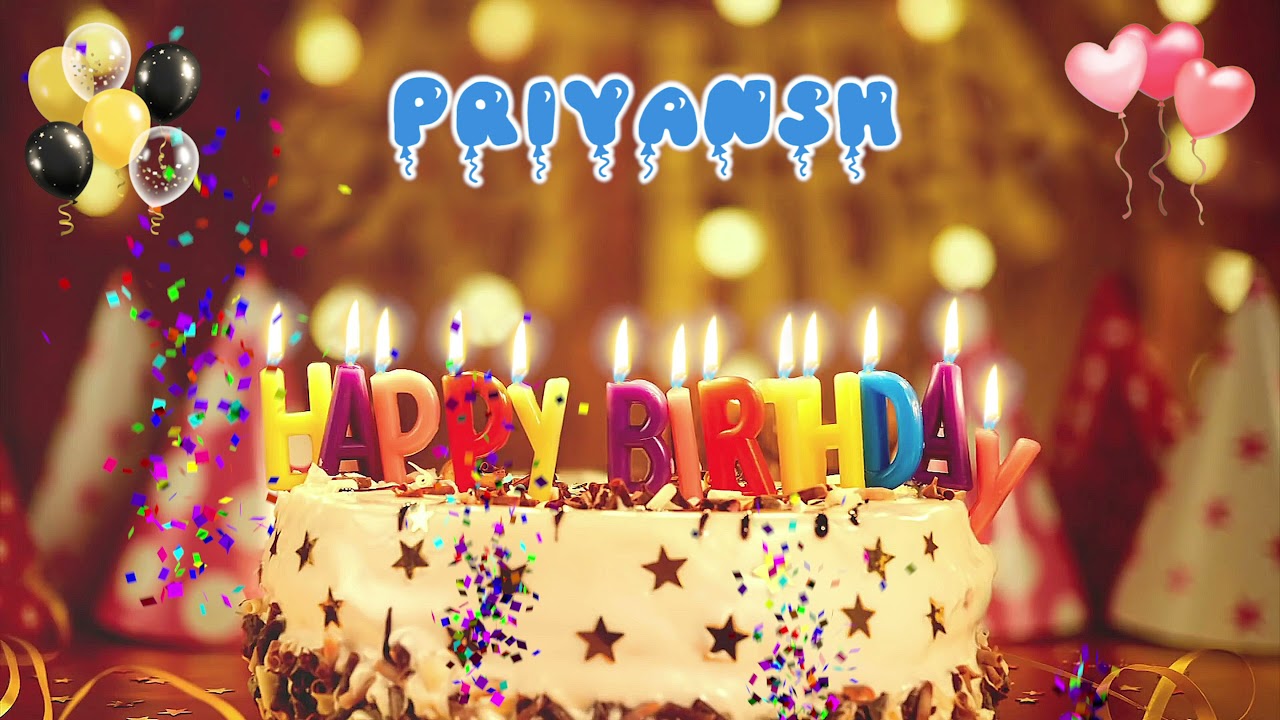 PRIYANSH Birthday Song  Happy Birthday to You