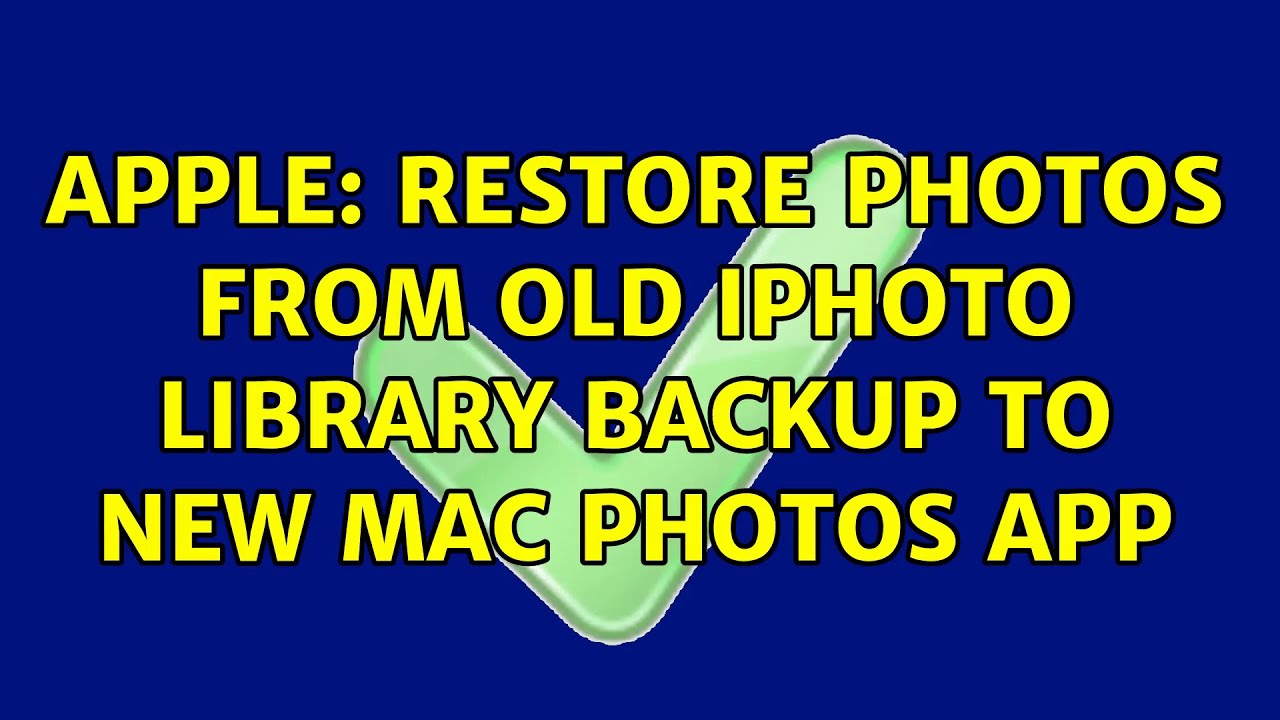 Apple: Restore photos from old iPhoto library backup to new Mac Photos app