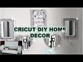 DIY *NEW* HIGH END AND EASY HOME DECOR | Easy Cricut DIY Project To Make For Your Home