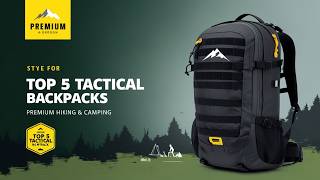 Top 5 Best Tactical Hiking Backpack for Camping & Outdoor Adventures