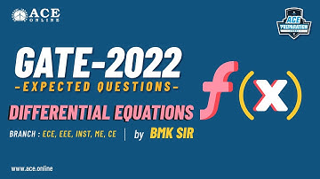 Differential Equations | Expected Questions - GATE 2022 (ECE,EEE,INST,ME,CE) | BMK Sir | ACE