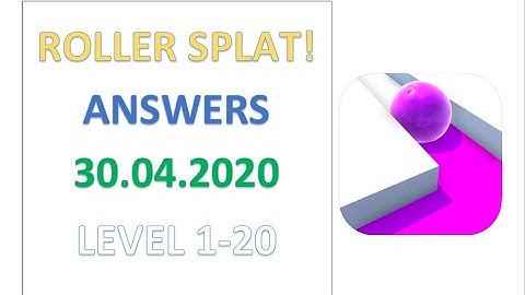 Roller Splat! Answers Level 1-20 Solutions