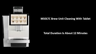 M50LTC Brew Unit Cleaning With Tablet