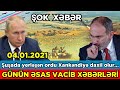 Günün Xəbərləri 04.01.2021 , Rusiyadan Vacib Qarabağ AÇIQLAMASI (Parlaq TV)