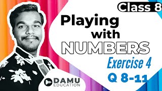 Playing with Numbers | Ex 4 Q 8-11 | 8th Class | Damu Education | #PlayingwithNumbersbyDamuSir #Damu