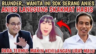 BLUNDER,, WANITA INI SOK SINDIR ANIES !! TERMUL KEPANASAN LIAT SEJUTA PRESTASI ANIES DI JAKARTA