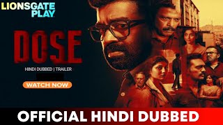Dose Hindi Dubbed & Every Details | Dose Trailer Hindi | Lionsgate Play