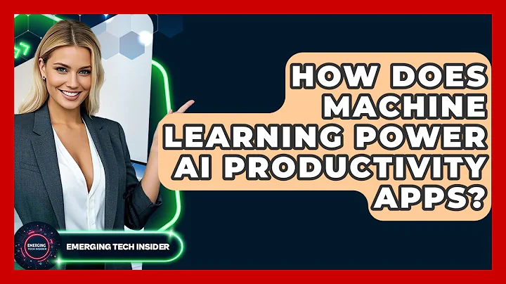 How Does Machine Learning Power AI Productivity Apps? - Emerging Tech Insider