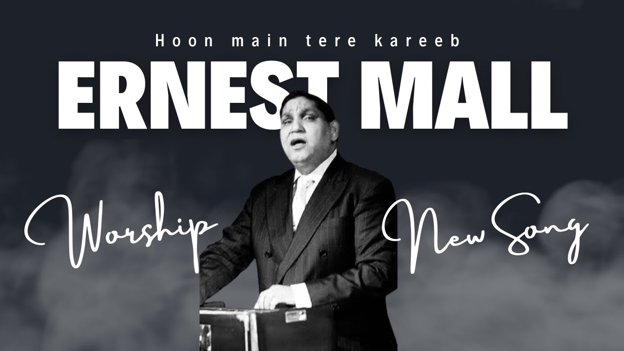 Hoon Main Tere Kareeb by Ernest mall | Urdu geet | Worship songs | Masihi geet