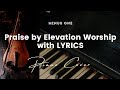 Praise by Elevation Worship Choir - Key of E - Karaoke - Minus One with LYRICS - Piano Cover