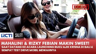 SO SWEET! Penampilan Mahalini \u0026 Rizky Febian Di Acara Launching Buku Ajik Krisna | SILET