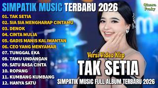 TAK SETIA - RIA AMELIA || SIA SIA MENGHARAP CINTAMU - DENOK - SIMPATIK MUSIC FULL ALBUM TERBARU 2026