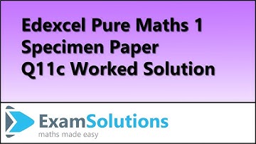 Q11c Edexcel Pure Maths 1 Specimen | ExamSolutions