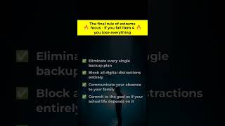The final rule of extreme focus - if you fail item 4 you lose everything