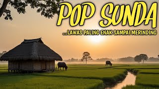 Download Lagu LAGU MUSIK POP SUNDA PALING ENAK SAMPAI MERINDING - POP SUNDA LAWAS PALING DICARI BIKIN NOSTALGIA  MP3 Download Lagu LAGU MUSIK POP SUNDA PALING ENAK SAMPAI MERINDING - POP SUNDA LAWAS PALING DICARI BIKIN NOSTALGIA  MP3