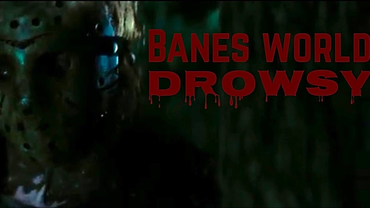 Friday the 13th Reboot- [Banes World-Drowsy] - Jason Voorhees Edit