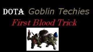 DotA 6.77 Goblin Techies First Blood Funny Trick
