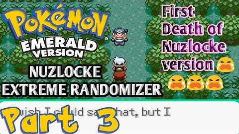 Pokemon emerald nuzlocke extreme Randomizer part 3 l first death of Nuzlocke and got two new friends