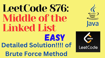 LeetCode 876 : Middle of the Linked List || EASY || JAVA || Detailed Solution1- Brute Force Approach