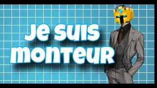 Je suis monteur payant ( rémunérée)