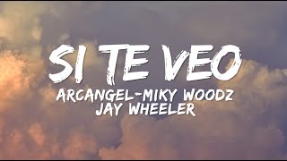 Arcangel x Miky Woodz x Jay Wheeler - Si Te Veo (Letra Official Video)