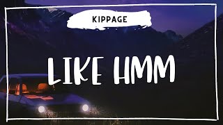 Kippage - Like Hmm | SPEED UP + BASS BOOSTED |