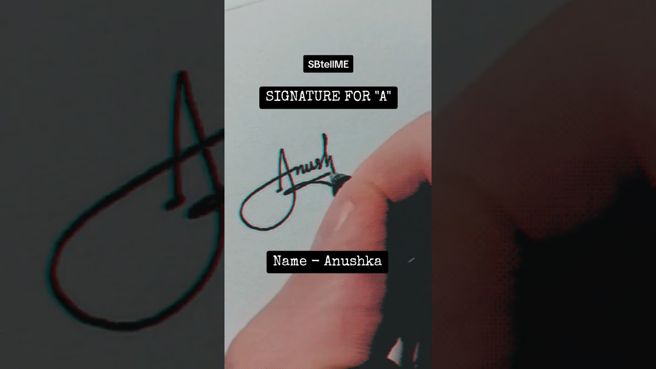 Signature for A | Anushka | SBtellME Calligraphy and Handwriting 