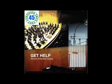 GET HELP - ALL ELSE FAILS - The End Of The New Country (2008) HiDef :: SOTW #31